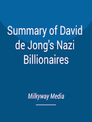 cover image of Summary of David de Jong's Nazi Billionaires